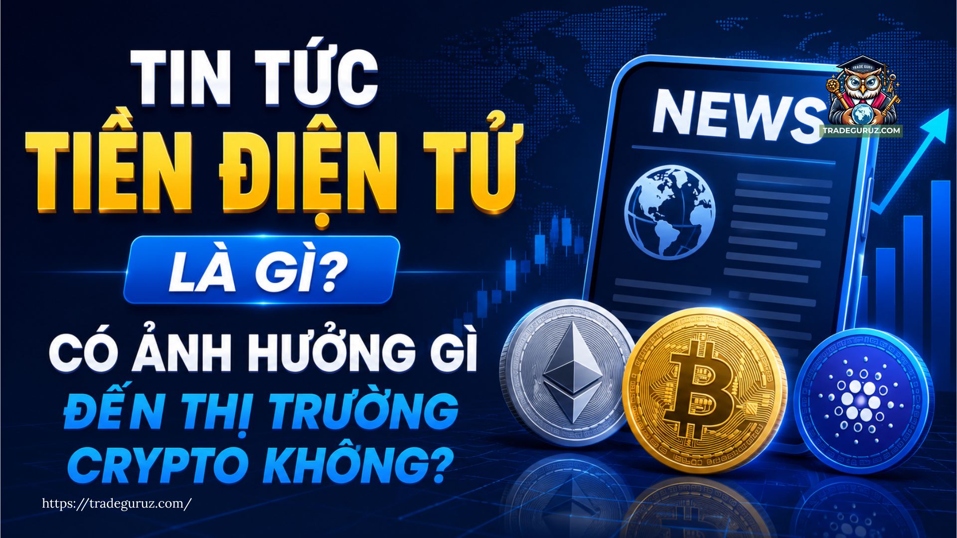 Tìm hiểu về tin tức tiền điện tử là gì?